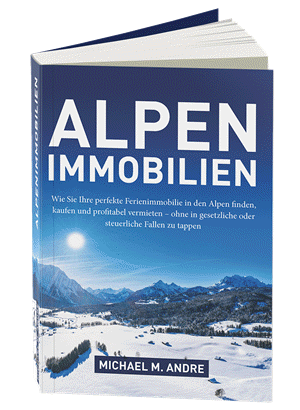 Expertenrat - Michael Andre - Alpenimmobilien - Das Buch