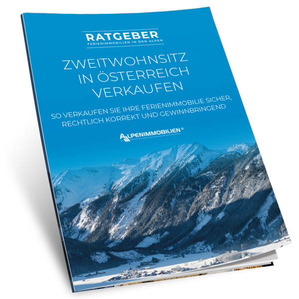Zweitwohnsitz in Österreich – So verkaufen Sie Ihre Ferienimmobilie sicher, rechtlich korrekt und gewinnbringend